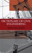 Jean-Pau Kurtz, Jean-Paul Kurtz - Dictionary of Civil Engineering, 2 Teile