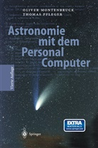 Olive Montenbruck, Oliver Montenbruck, Thomas Pfleger - Astronomie mit dem Personal Computer