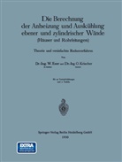 Wilhel Esser, Wilhelm Esser, Otto Krischer - Die Berechnung der Anheizung und Auskühlung ebener und zylindrischer Wände (Häuser und Rohrleitungen)