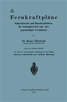 PHIL Bruno Thierbach, PHIL. Bruno Thierbach - Fernkraftpläne
