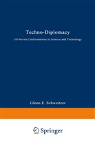 G. E. Schweitzer, Glenn Schweitzer, Glenn E Schweitzer, Glenn E. Schweitzer - Techno-Diplomacy
