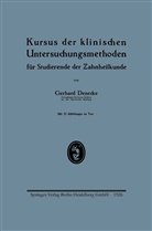 Gerhard Denecke - Kursus der klinischen Untersuchungsmethoden für Studierende der Zahnheilkunde