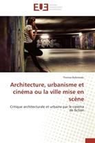 Thomas Bobrowski, Bobrowski-t - Architecture, urbanisme et cinema