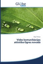Olga Tinkuse - Vides komunikacijas attistiba Ogres novada