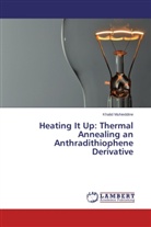 Khalid Muhieddine - Heating It Up: Thermal Annealing an Anthradithiophene Derivative