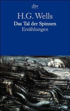 H. G. Wells, Herbert G. Wells - Das Tal der Spinnen