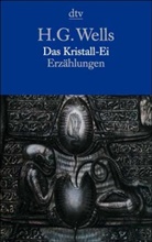 H. G. Wells, Herbert G. Wells - Das Kristall-Ei