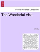 H. Wells, H. G. Wells, Herbert G. Wells - The Wonderful Visit.
