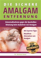 Hartmut Sauer - Die sichere Amalgam-Entfernung