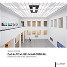 Sonja Hnilica - Das Alte Museum am Ostwall