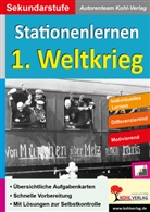 Autorenteam Kohl-Verlag - Stationenlernen Erster Weltkrieg