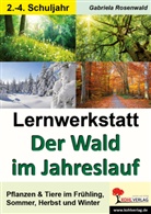 Gabriela Rosenwald - Lernwerkstatt Der Wald im Jahreslauf