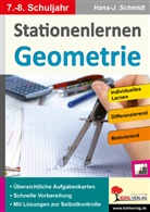 Hans -J Schmidt, Hans.-J. Schmidt, Hans-J. Schmidt - Stationenlernen Geometrie / Klasse 7-8