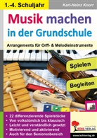 Karl-Heinz Knorr - Musik machen in der Grundschule