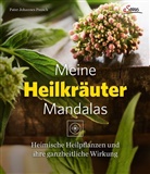 Markus Bassler, Johanne Pausch, Johannes Pausch, Markus Bassler, Markus Bassler - Meine Heilkräutermandalas