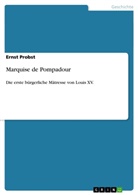 Ernst Probst - Marquise de Pompadour
