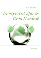 Martin Tobias Lithner - Transparent Sfär & Grön Kvadrat