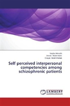 Zeina Abdel-Halim, Zeinab Abdel-Halim, E Abdel-Wahab, Enayat Abdel-Wahab, Nagla Mostafa, Naglaa Mostafa - Self perceived interpersonal competencies among schizophrenic patients