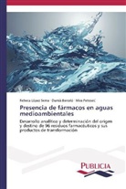 Dami Barceló, Damià Barceló, Rebec López Serna, Rebeca López Serna, Mira Petrovi, Mira Petrovi¿... - Presencia de fármacos en aguas medioambientales