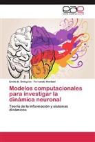 Emilia Deleglise, Emilia B Deleglise, Emilia B. Deleglise, Fernando Montani - Modelos computacionales para investigar la dinámica neuronal