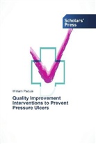 William Padula - Quality Improvement Interventions to Prevent Pressure Ulcers