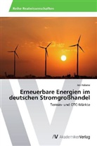 Jan Halama - Erneuerbare Energien im deutschen Stromgroßhandel