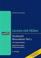 Schwabe, Winfried Schwabe - Strafrecht Besonderer Teil. Tl.2