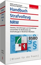BSBD Landesverband Nordrhein-Westfalen e. V., BSBD Landesverband Nordrhein-Westfalen e.V., BSBD-Landesverband Nordrhein-Westfalen, BSB Landesverband Nordrhein-Westfale - Handbuch Strafvollzug NRW Ausgabe 2014/2015