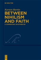 Karsten Harries - Between Nihilism and Faith