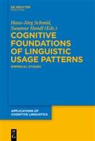 Handl, Handl, Susanne Handl, Hans-Jör Schmid, Hans-Jörg Schmid - Cognitive Foundations of Linguistic Usage Patterns