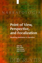 Peter Hühn, Wol Schmid, Wolf Schmid, Jörg Schönert - Point of View, Perspective, and Focalization