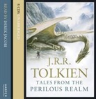 John Ronald Reuel Tolkien - Tales From the Perilous Realm (Hörbuch)