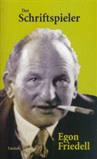 Egon Friedell - Der Schriftspieler