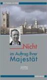 Günther Focke - Nicht im Auftrag Ihrer Majestät