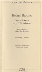 Roland Barthes - Variations sur l'écriture - Variationen über die Schrift