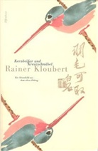 Rainer Kloubert - Kernbeißer und Kreuzschnäbel