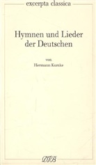 Hermann Kurzke - Hymnen und Lieder der Deutschen