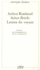 Arthur Rimbaud, Werner von Koppenfels - Lettres du voyant. Seherbriefe