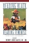 Henry Louis Gates, Henry Louis Gates - Reading Black, Reading Feminist