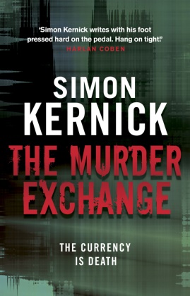 Simon Kernick - The Murder Exchange - a relentless, race-against-time from bestselling author Simon Kernick