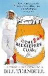 Bill Turnbull, Turnbull Bill - The Bad Beekeepers Club