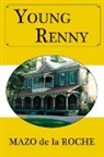 Mazo De La Roche, Mazo De La Roche - Young Renny