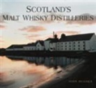 John Hughes, Jonathan Hughes - Scotland's Malt Whisky Distilleries