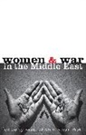 Nadje Al-Ali, Nadje Sadig Pratt Al-Ali, Riina Isotalo, Shahrzad Mojab, Isis Nusair, Pet... - Women and War in the Middle East