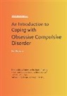 Lee Brosan, Leonora Brosan - Introduction to Coping with Obsessive Compulsive Disorder