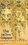 Charlotte Perkins Gilman, Gilman Charlotte Perkins, Charlotte Perkins Gilman - The Yellow Wallpaper And Selected Writings