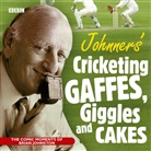 Barry Johnston, Brian Johnston, Brian (Carnegie Mellon University) Johnston, Johnston Barry, Guests, Barry Johnston... - Johnners Cricketing Gaffes, Giggles And Cakes (Audio book)