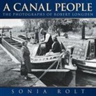 Robert Longden, Sonia Rolt - A Canal People
