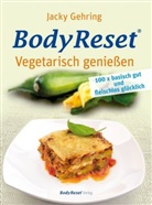 Jacky Gehring - Body Reset - Vegetarisch genießen