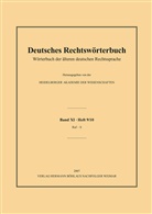 Heidelberge Akademie der Wissenschaften, Heidelberger Akademie der Wissenschaften, Deutsch, Andreas Deutsch, Heidelberger Akademie der Wissenschaften, Kenneth A. Loparo - Deutsches Rechtswörterbuch: Deutsches Rechtswörterbuch; .